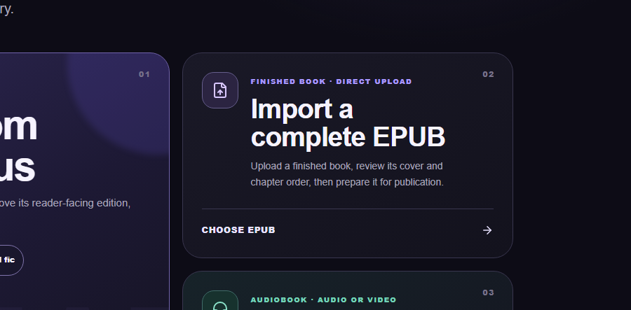 For a finished book file, choose Import a complete EPUB. Upload the EPUB, then open the resulting draft and check the chapter order and text.